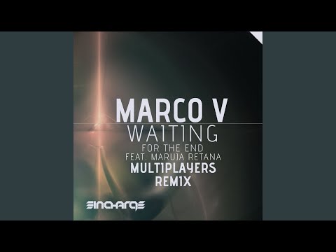 Waiting (For The End) (feat. Maruja Retana) (Multiplayers Radio Edit)