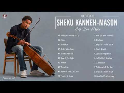 Sheku Kanneh Mason Greatest Hits Collection - Best Cello Music By Sheku Kanneh Mason