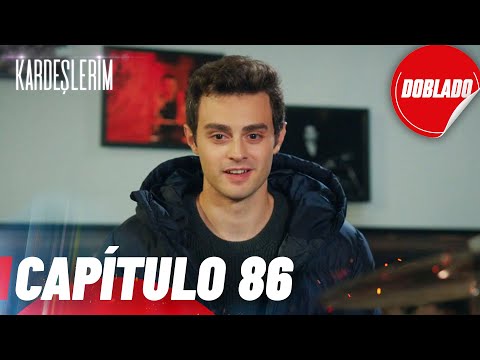 Everything for My Family | Kardeslerim - Chapter 86 | Dubbed