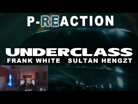 SO muss FLER klingen🔥 ❙ FRANK WHITE & SULTAN HENGZT - UNDERCLASS ❙ P-REACTION ❙ PPM ❙ Reaction