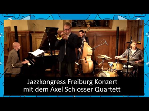 Live@Jazzkongress Vol.15 - Axel Schlosser Quartet