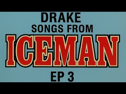 DRAKE SONGS FROM ICEMAN EPISODE 3 (featuring YEAT.)