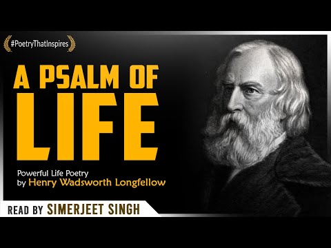 A Psalm of Life - Powerful Life Poetry by Henry Wadsworth Longfellow | Read by Simerjeet Singh