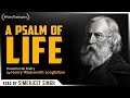 A Psalm of Life - Powerful Life Poetry by Henry Wadsworth Longfellow | Read by Simerjeet Singh