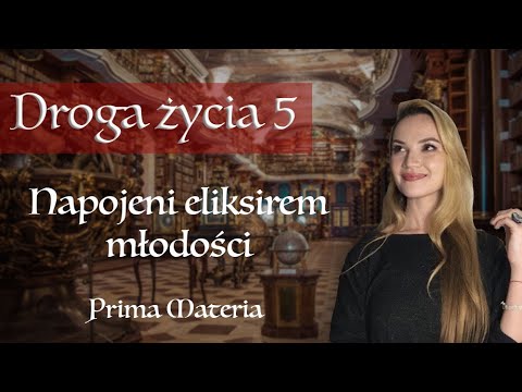 DROGA ŻYCIA 5 - NUMEROLOGICZNA 5. PRZESZKODY I WYZWANIA NA TWOJEJ DRODZE. Prima Materia.