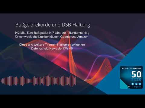 Bußgeldrekorde und DSB-Haftung – Die Datenschutz News der KW 50/2020