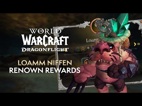 Loamm Niffen Renown REWARDS! Mounts/Transmog/Pets/Titles & More | Dragonflight