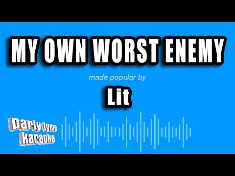 Lit - My Own Worst Enemy (Karaoke Version)