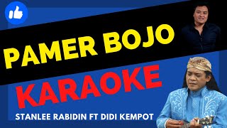 Download lagu PAMER BOJO - STANLEE RABIDIN FT DIDI KEMPOT ||| KARAOKE mp3