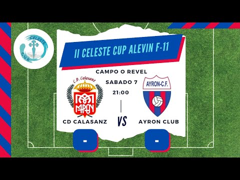 II Torneo Celeste Cup - Ayron Club VS CD Calasanz