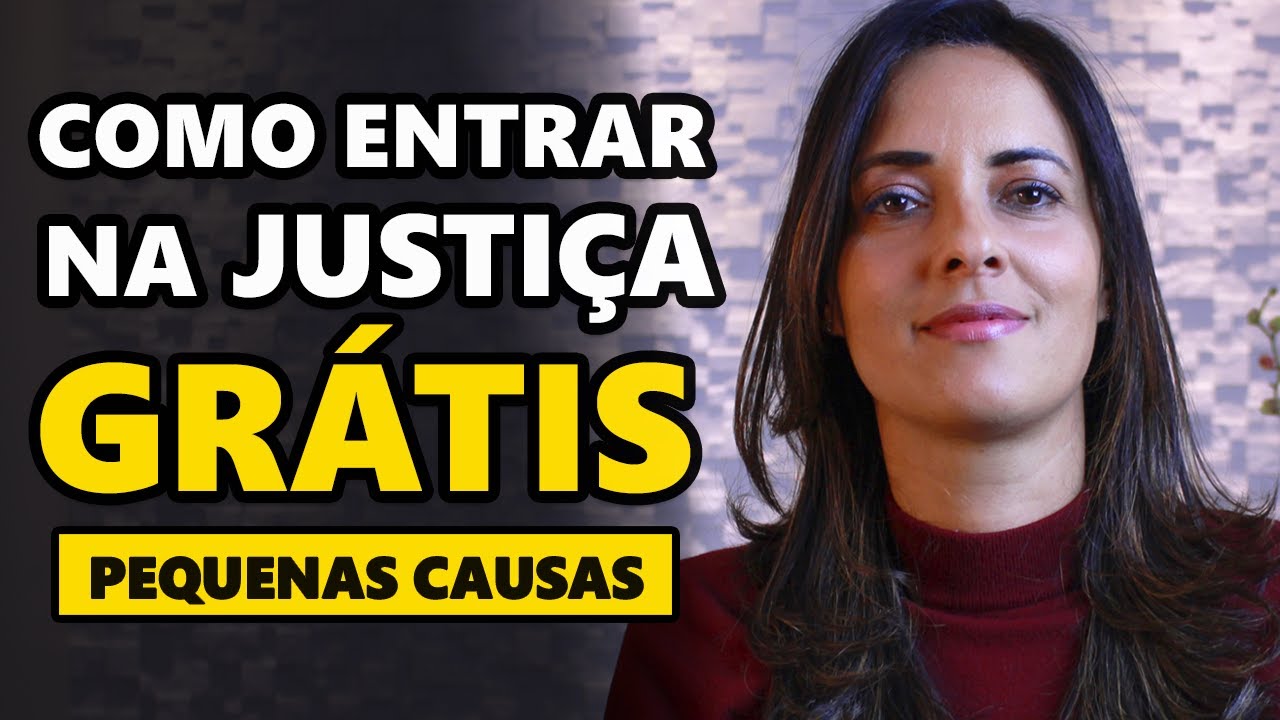 COMO ENTRAR COM UMA AÇÃO NA JUSTIÇA DE FORMA GRATUITA NO JEC