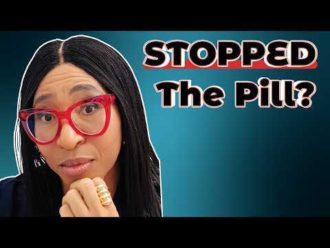 Coming Off Birth Control: 10 Side Effects You Should Expect