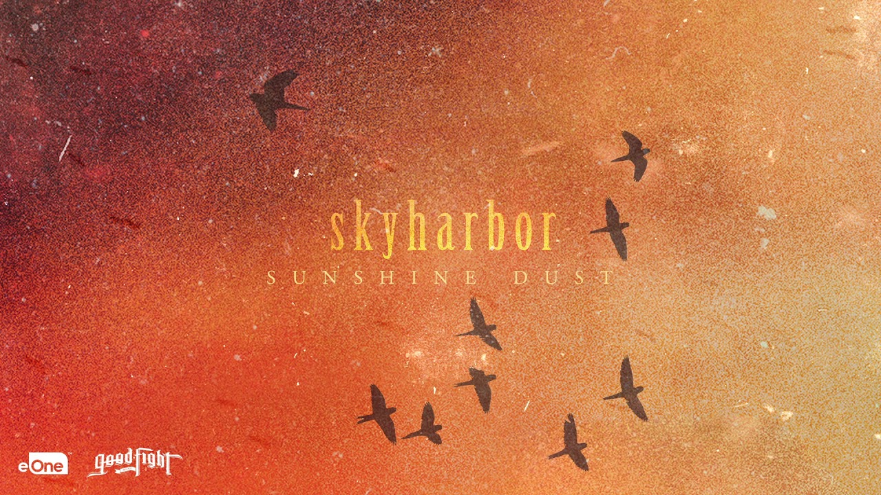 SKYHARBOR - Sunshine Dust (Official Audio) - YouTube