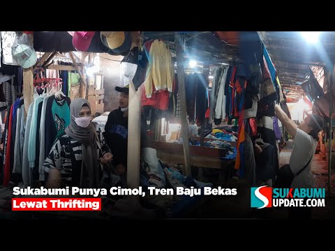 Sukabumi Punya Cimol, Tren Baju Bekas Lewat Thrifting