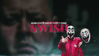 Merkules &amp; Insane Clown Posse - &#39;&#39;SWISH&#39;&#39;