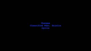 Changes Classified Feat. Anjulie Lyrics