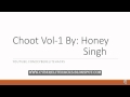 Choot Vol 1 By Honey singh Ft Badshah 
