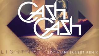 Cash Cash - Lightning ft John Rzeznik (EDX Miami Sunset Remix)