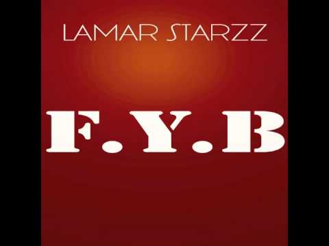 Lamar Starzz  -  F.Y.B.  (Young Dro - FDB Remix)