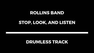 Rollins Band - Stop, Look, And Listen (drumless)