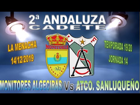 MONITORES ALGECIRAS & ATCO. SANLUQUEÑO CADETE