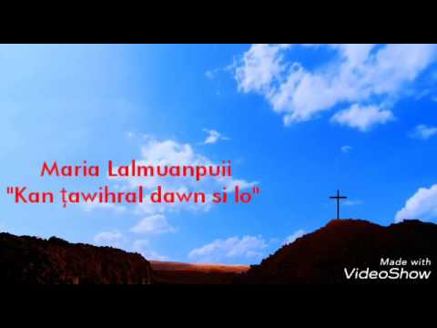 Maria Lalmuanpuii - Kan țawihral dawn si lo (Cover)