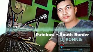 South Border - Rainbow 🌈 - DJ RONNIE