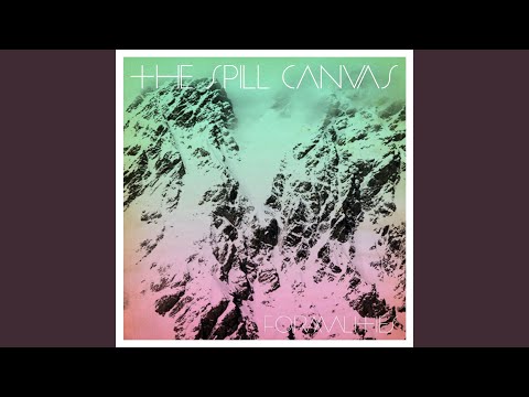 As Long as It Takes - The Spill Canvas