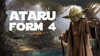 Description of Form 4 Lightsaber Combat: Ataru