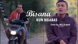 Download lagu BISANA KUN NGABES (bisane mung nyawang) by. WSJ Project mp3
