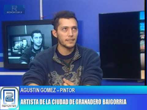 AGUSTIN GOMEZ, PINTOR. ARTISTA DE LA CIUDAD DE GRANADERO BAIGORRIA