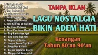 Download lagu KUMPULAN LAGU NOSTALGIA BIKIN HATI ADEM HITS 80-90 AN , MENGENANG INDAHNYA MASA LALU mp3 Download lagu KUMPULAN LAGU NOSTALGIA BIKIN HATI ADEM HITS 80-90 AN , MENGENANG INDAHNYA MASA LALU mp3