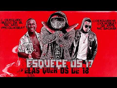 É O EXCLUIDO MC NEGÃO DA BL MC SACI ESQUECE OS 17 ELAS QUER OS DE 18 PRO  CL NO BEAT