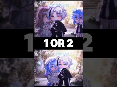Marriage 1 or 2? #gacha #trend #gachaclub #gachalife #shorts