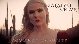 Acquired Immunity - Catalyst Crime