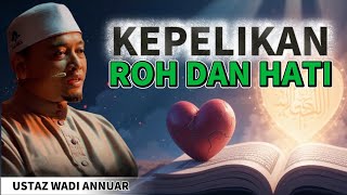 Download lagu Hati Hati Jangan Sampai Hati Mati - Ustaz wadi Annuar mp3