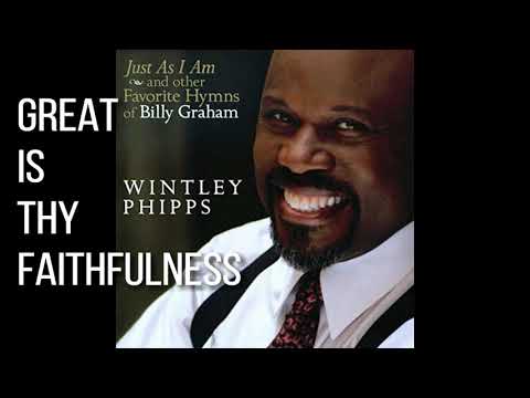 Great is Thy Faithfulness - Wintley Phipps