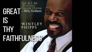 Great is Thy Faithfulness - Wintley Phipps