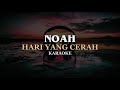 NOAH HARI YANG CERAH KARAOKE VERSION
