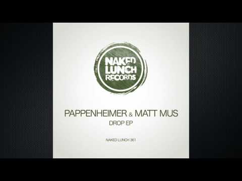 Pappenheimer & Matt Mus - Drop (Original Mix) [Naked Lunch Records]