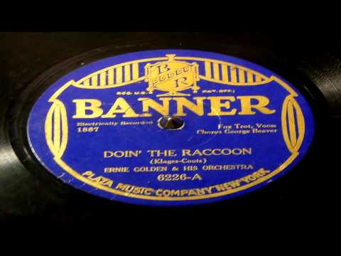 Doin' The Raccoon - Ernie Golden And His Orchestra with Irving Kaufman (Banner)