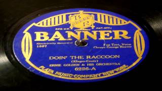 Doin' The Raccoon - Ernie Golden And His Orchestra with Irving Kaufman (Banner)