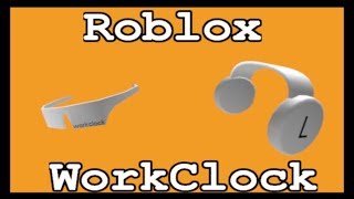 work clock headphones roblox work clock headphones roblox
