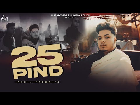 25 Pind (Official Video) Sahil Mehrok | New Punjabi Songs 2026 | Punjabi Songs 2026 | Jass Records