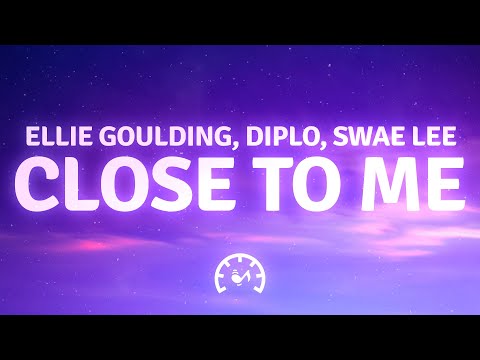 Ellie Goulding, Diplo, Swae Lee - Close To Me (Lyrics)