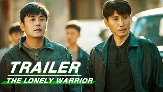 Trailer:Qin Hao’s Lonely Persistence | The Lonely Warrior | 三大队 | iQIYI