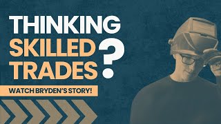Not excited about university? Consider the skilled trades. Watch this inspiring story