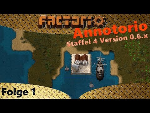 Factorio - Annotorio 0.6.x - Neue Version neues Glück - Let's Play 1 - Deutsch - German