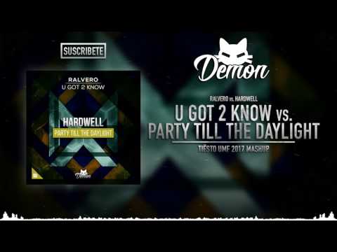 U Got 2 Know vs. Party Till The Daylight  - Ralvero vs. Hardwell (Tiësto Mashup) (UMF 2017)