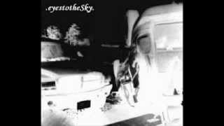 Eyes to the Sky (NJ) - Gazing Passed the Reflection of One's Own Self Image - Demo 2002